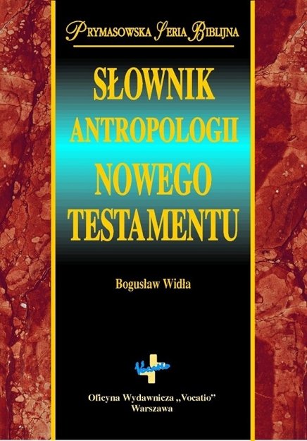 Słownik antropologii Nowego Testamentu - Bogusław Widła - oprawa twarda