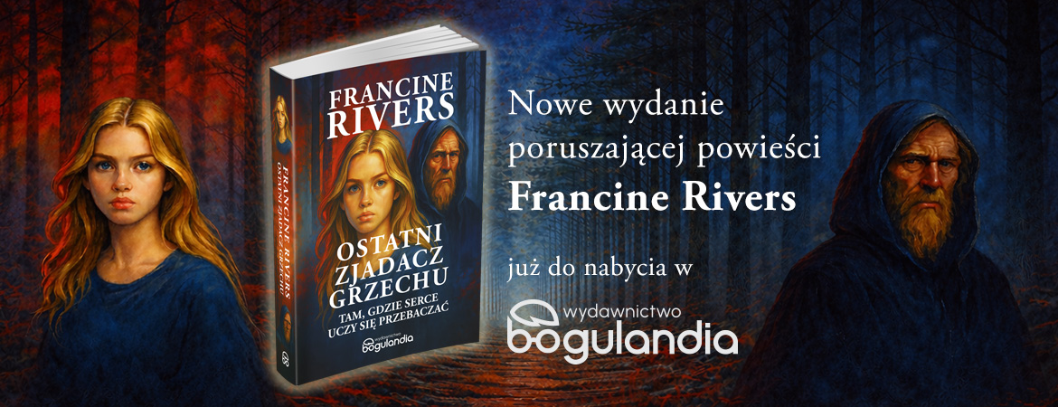 Nowe wydanie książki autorstwa Francine Rivers w księgarni Bogulandia.pl