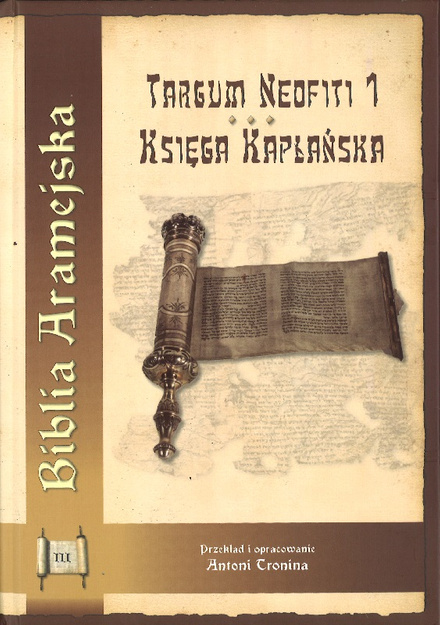 Biblia Aramejska Targum Neofiti 1 Księga Kapłańska tom 3 - ks. Antoniego Troniny - oprawa twarda