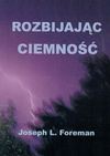 Rozbijając ciemność - Joseph L. Foreman - oprawa miękka