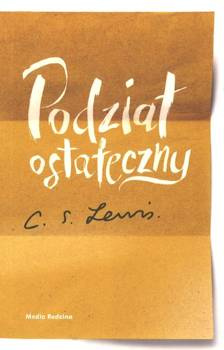 Podział ostateczny - C.S. Lewis - oprawa miękka