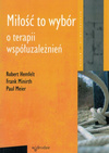Miłość to wybór - o terapii współuzależnień - Robert Hemfelt, Frank Minirth, Paul Meier
