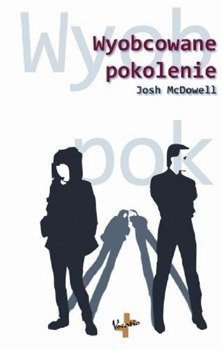 Wyobcowane pokolenie - Josh McDowell - oprawa miękka