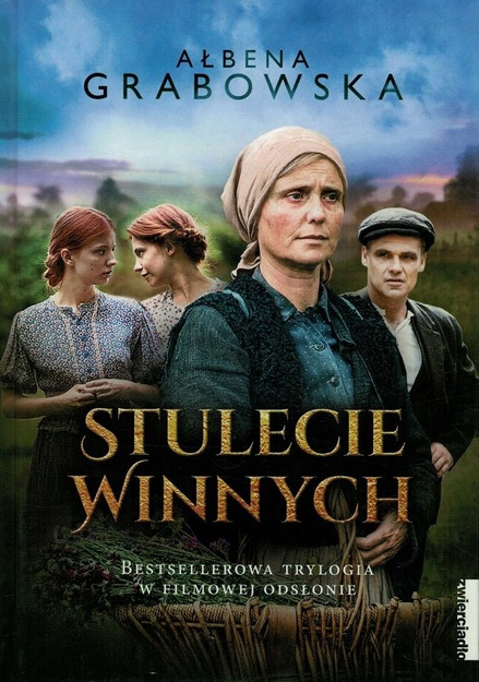 Stulecie Winnych - Ałbena Grabowska - bestsellerowa trylogia w filmowej odsłonie