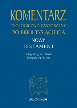 Komentarz teologiczno-pastoralny do Biblii Tysiąclecia NT Tom 1.2