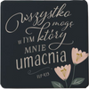 Lusterko kieszonkowe - Wszystko mogę w Chrystusie w tym który mnie umacnia Flp 4.13