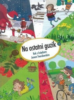 Na ostatni guzik. Rok z księdzem Janem Twardowskim - ks Jan Twardowski - oprawa miękka