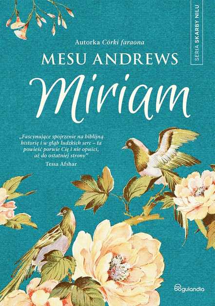 Miriam - Mesu Andrews - Powieść z serii Skarby Nilu