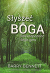 Słyszeć głos Boga - Barry Bennett - oprawa miękka