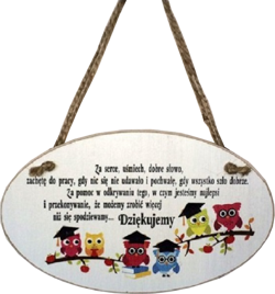 Tabliczka drewniana - podziękowanie dla nauczyciela - Za serce, uśmiech, dobre słowo, zachętę... - owalna