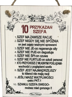 Tabliczka drewniana - 10 Przykazań Szefa 1. Szef ma zawsze rację...