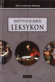 Leksykon Instytucje Biblii - Pius Czesław Bosak - oprawa twarda