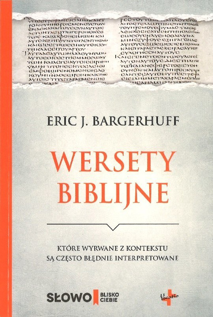 Wersety Biblijne które wyrwane z kontekstu są często błędnie interpretowane - Eric J. Bargerhuff