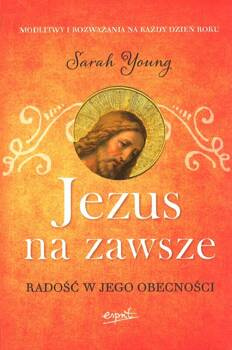 Jezus na zawsze Radość w Jego obecności - Sarah Young - oprawa miękka