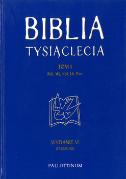 Biblia Tysiąclecia wydanie VI studyjne Tom I - Pięcioksiąg Tora