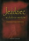 Jeździec w dolinie mirtów Ekspozycja księgi Zachariasza - Henryk Turkanik - oprawa miękka