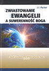 Zwiastowanie ewangelii a suwerenność Boga - James Packer