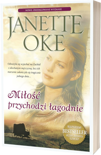 Miłość przychodzi łagodnie - Janette Oke - oprawa miękka