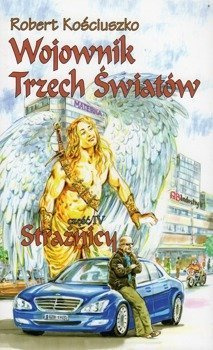 Wojownik Trzech Światów cz. IV Strażnicy - Robert Kościuszko - oprawa miękka