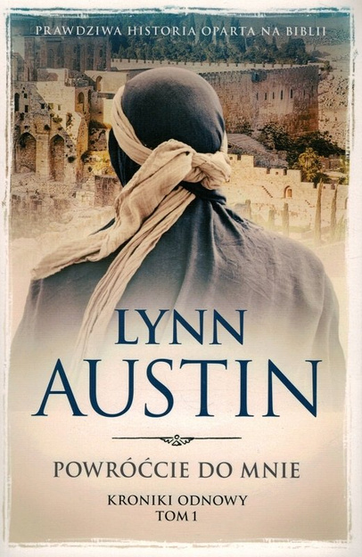 Powróćcie do mnie - kroniki odnowy tom I - Lynn Austin - oprawa miękka