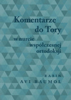 Komentarz do tory w nurcie współczesnej ortodoksji - Rabin Avi Baumol