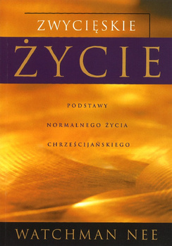 Zwycięskie życie - Watchman Nee - oprawa miękka