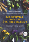 Medycyna naturalna św. Hildegardy. Orkiszowy detoks w 7 dni! - Marek Zaremba - oprawa twarda