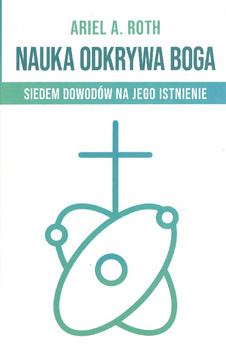 Nauka odkrywa Boga - Ariel A. Roth - oprawa miękka