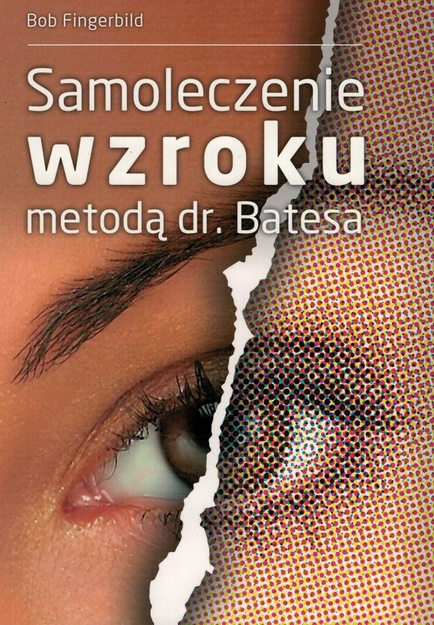 Samoleczenie wzroku metodą dr. Batesa - Bob Fingerbird - oprawa miękka