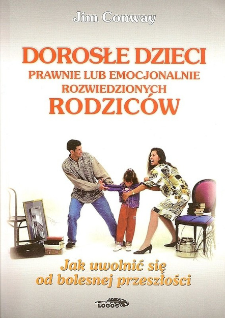Dorosłe dzieci prawnie lub emocjonalnie rozwiedzionych rodziców - Jim Conway - oprawa miękka