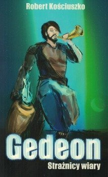 Gedeon- seria Strażnicy wiary - Robert Kościuszko - oprawa miękka