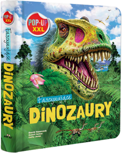 Fascynujace Dinozaury POP-UP XXL - David Hawcock - oprawa twarda