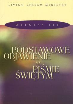 Podstawowe objawienie w Piśmie Świętym - Witness Lee - oprawa miękka