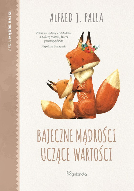 Bajeczne mądrości uczące wartości - seria Mądre bajki - Alfred J. Palla - oprawa miękka