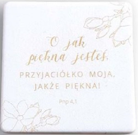 Lusterko kieszonkowe - O jak piękna jesteś Przyjaciółko moja