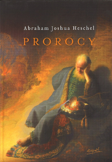 Prorocy - Abraham Joshum Heschel - wydanie 2021 - oprawa twarda