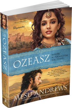 Ozeasz Miłość w pękniętym naczyniu - Mesu Andrews - Powieść biblijna z serii Skarby Jego miłości