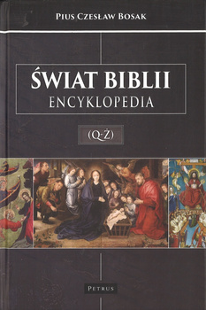 Świat Biblii (Q-Ż) Encyklopedia - Pius Czesław Bosak