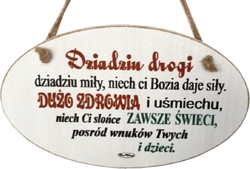Tabliczka drewniana - Dziadziu drogi dziadziu miły, niech ci Bozia daje siły... - owalna