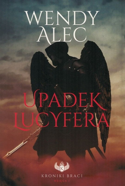 Upadek Lucyfera - Saga "Kroniki Braci" - księga I - Wendy Alec - oprawa miękka