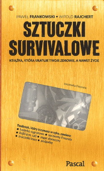 Sztuczki survivalowe - książka, która uratuje twoje zdrowie a nawet życie - Paweł Frankowski, Witold Rajchert