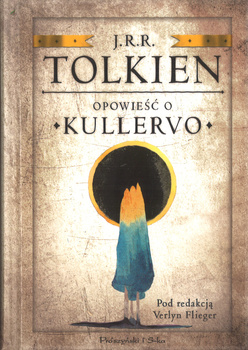 Opowieść o Kullervo - J.R.R. Tolkien - oprawa twarda