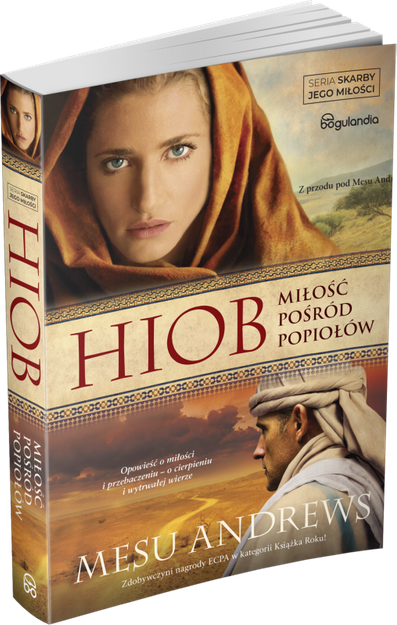 Hiob Miłość pośród popiołów - Mesu Andrews - Powieść biblijna z serii Skarby Jego miłości
