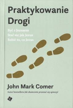 Praktykowanie Drogi - John Mark Comer - oprawa twarda