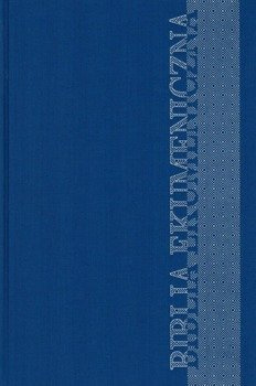 Biblia Ekumeniczna z Księgami Deuterokanonicznymi twarda niebieska