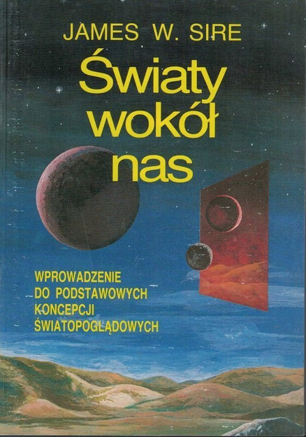 Światy wokół nas - James W. Sire - oprawa miękka