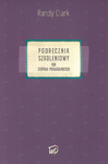Podręcznik szkoleniowy dla zespołu posługującego - Randy Clark - oprawa miękka