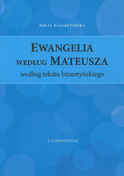 Biblia Nazaretańska. Ewangelia według Mateusza z komentarzem - Tomasz Wojtaś