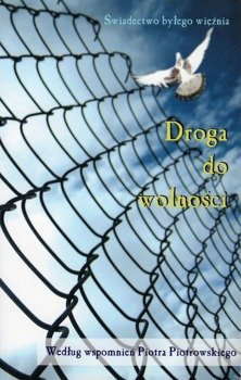 Droga do wolności - Piotr Piotrowski - oprawa miękka