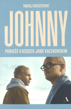 Johnny Powieść o księdzu Janie Kaczkowskim - oprawa miękka